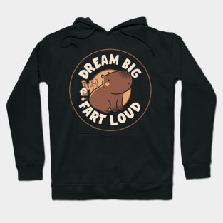 Dream Big Fart Loud Capybara by Tobe Fonseca Hoodie